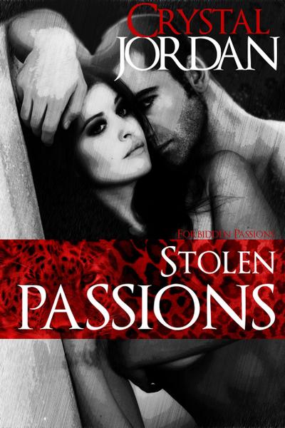 Stolen Passions (Forbidden Passions, #1)