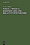 Mach I, Mach II, Einstein und die Relativitätstheorie