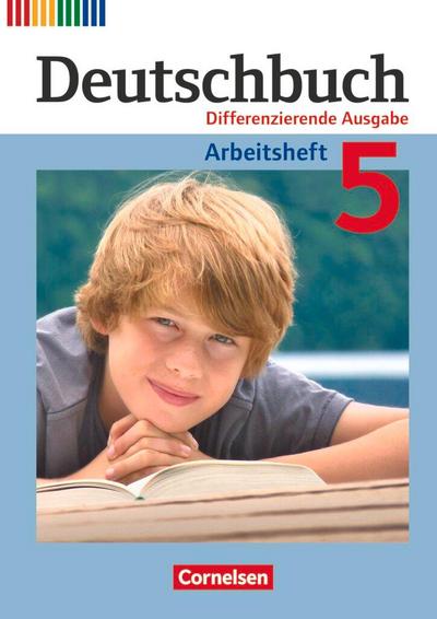 Deutschbuch 5. Schuljahr. Arbeitsheft mit Lösungen. Differenzierende Ausgabe