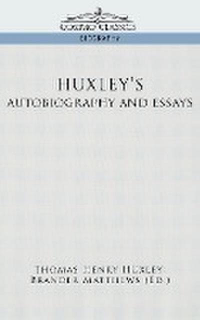 Huxley’s Autobiography and Essays