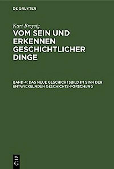 Das neue Geschichtsbild im Sinn der entwickelnden Geschichtsforschung
