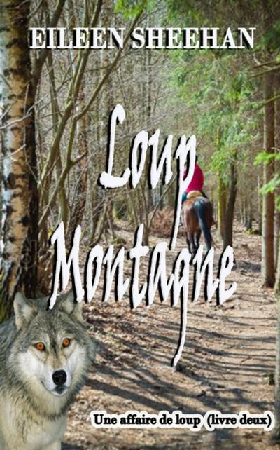 Loup Montagne  (Livre deux d’une Affaire de Loup Trilogie)