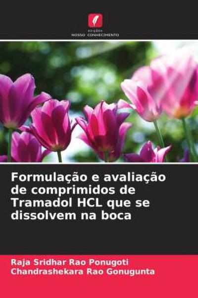 Formulação e avaliação de comprimidos de Tramadol HCL que se dissolvem na boca