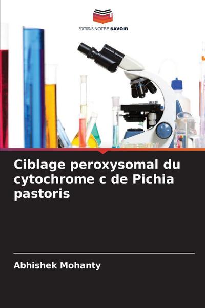 Ciblage peroxysomal du cytochrome c de Pichia pastoris