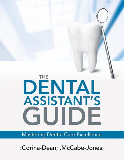 The Dental Assistant’s Guide