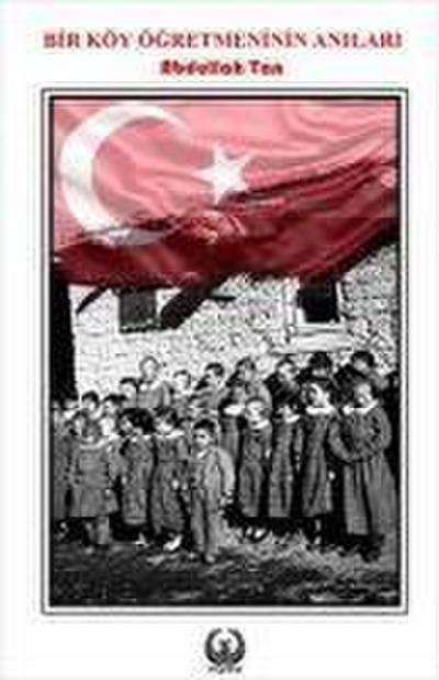Bir Köy Ögretmeninin Anilari