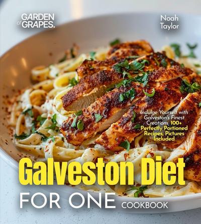 Galveston Diet for One Cookbook