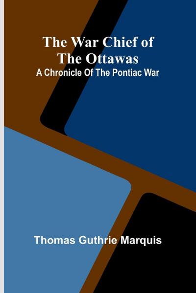 The War Chief of the Ottawas