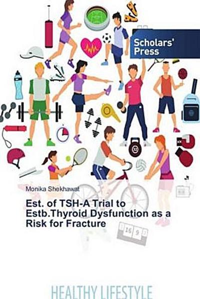 Est. of TSH-A Trial to Estb.Thyroid Dysfunction as a Risk for Fracture