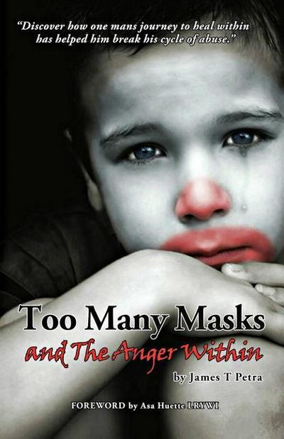 Too Many Masks - and The Anger Within