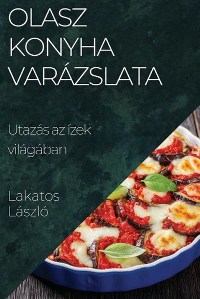 Olasz Konyha Varázslata