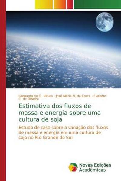 Estimativa dos fluxos de massa e energia sobre uma cultura de soja
