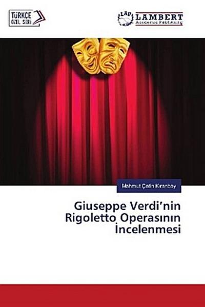 Giuseppe Verdi’nin Rigoletto Operas¿n¿n ¿ncelenmesi