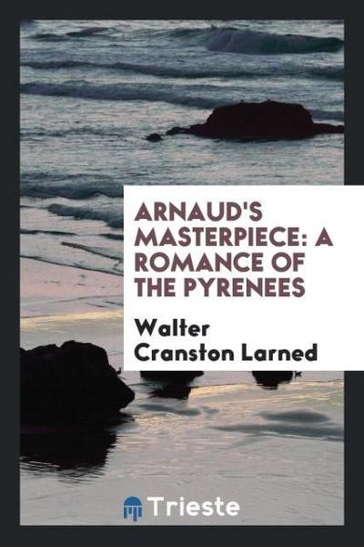 Arnaud’s Masterpiece