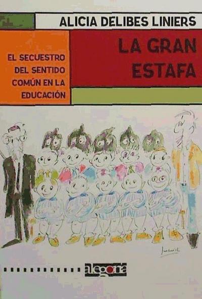 Delibes Liniers, A: Gran estafa : el secuestro del sentido c