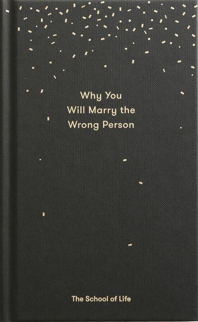 On Marrying The Wrong Person & Other Lessons