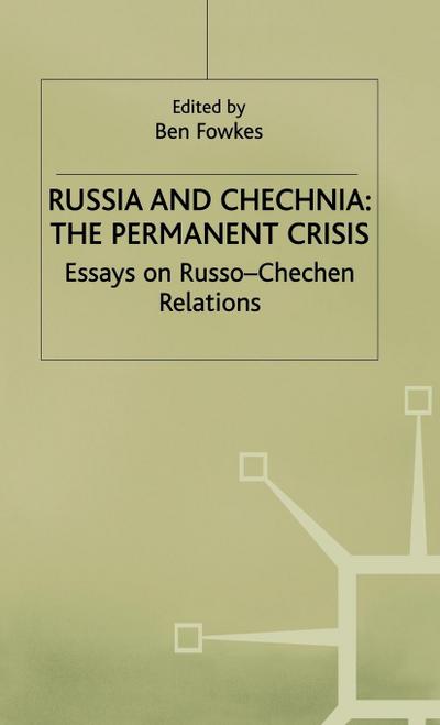Russia and Chechnia: The Permanent Crisis
