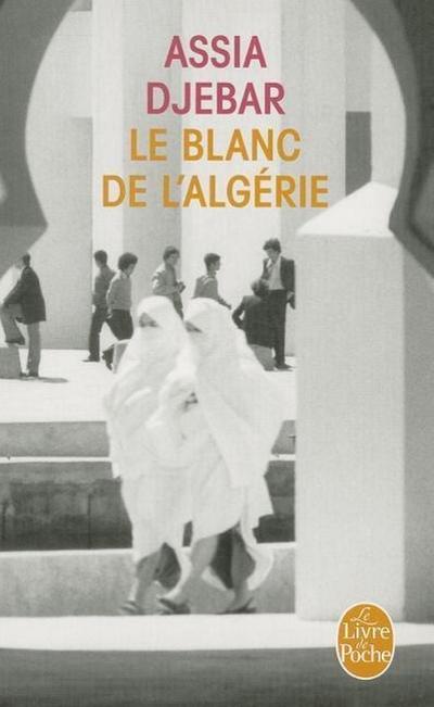 Le Blanc de l’ Algerie. Weißes Algerien, französische Ausgabe