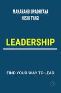 Leadership - Find Your Way To Lead (Motivational, #1)