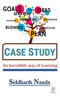 Case Study - An Incredible Way Of Learning (Management, #1)