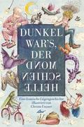 Dunkel war’s, der Mond schien helle