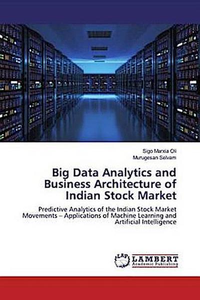 Big Data Analytics and Business Architecture of Indian Stock Market