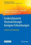 Evidenzbasierte Viszeralchirurgie benigner Erkrank