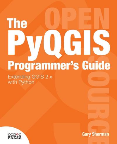 The Pyqgis Programmer’s Guide