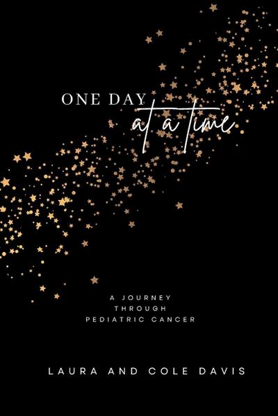 One Day at a Time, A Journey Through Pediatric Cancer