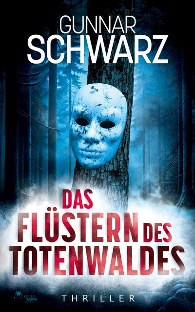 Das Flüstern des Totenwaldes (Thriller)
