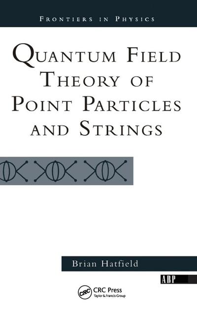 Quantum Field Theory Of Point Particles And Strings