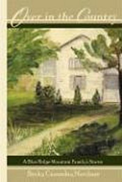 Over in the Country: A Blue Ridge Mountain Family’s Stories