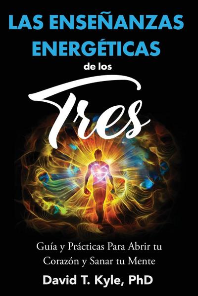 Las Enseñanzas Energéticas de Los Tres