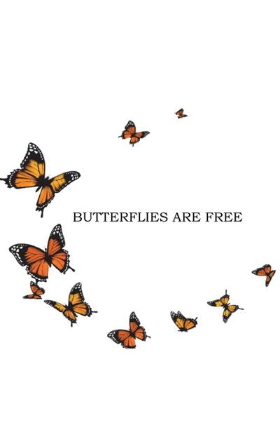 Butterflies Are Free