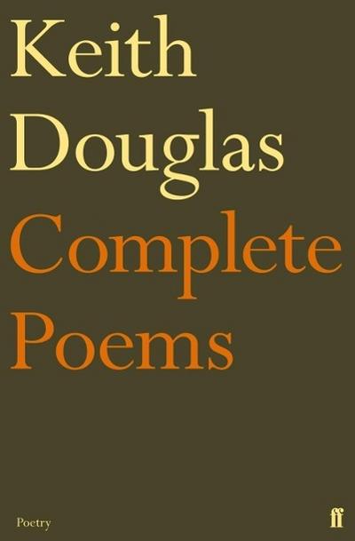 Keith Douglas: The Complete Poems - Keith Douglas