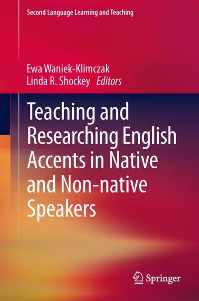 Teaching and Researching English Accents in Native and Non-native Speakers