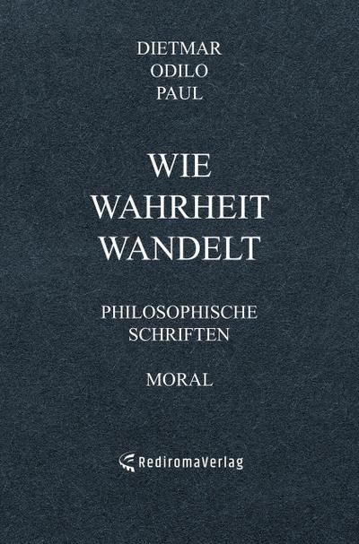Wie Wahrheit wandelt