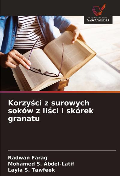 Korzy¿ci z surowych soków z li¿ci i skórek granatu