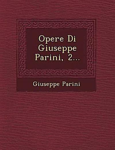 Opere Di Giuseppe Parini, 2...