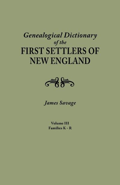 Genealogical Dictionary of the First Settlers of New England, Showing Three Generations of Those Who Came Before May, 1692. in Four Volumes. Volume II