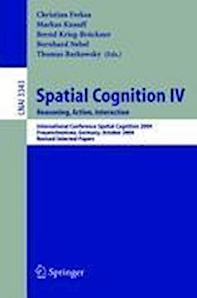 Spatial Cognition IV, Reasoning, Action, Interaction
