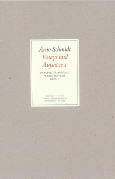 Werke, Bargfelder Ausgabe, Werkgr.3 Essays und Aufsätze. Tl.1