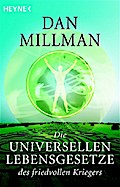Die universellen Lebensgesetze des friedvollen Kriegers