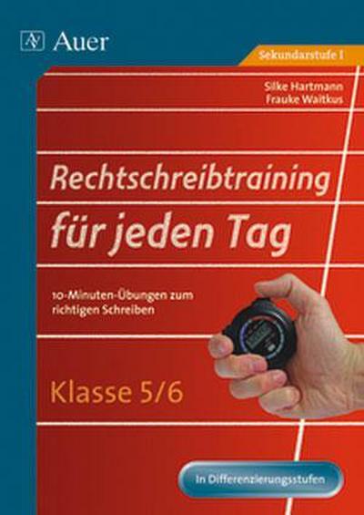 Rechtschreibtraining für jeden Tag - Klasse 5/6