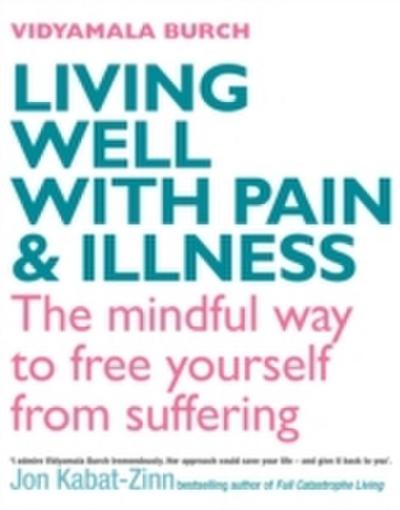 Living Well With Pain And Illness
