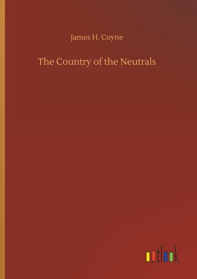 The Country of the Neutrals