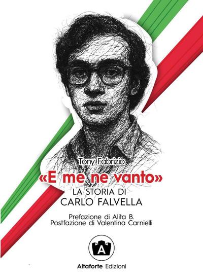 ’E me ne vanto’. La storia di Carlo Falvella