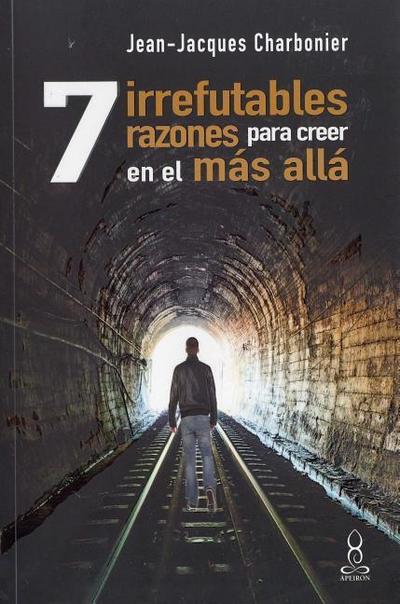 7 Irrefutables Razones Para Creer En El Mas Alla