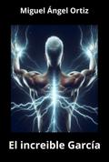 El Increíble García