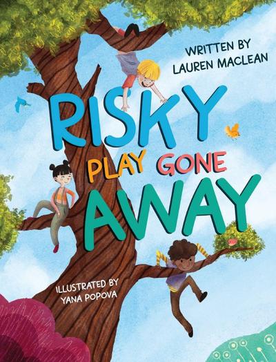 MacLean, L: Risky Play Gone Away